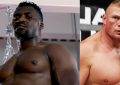 Francis Ngannou wants Brock Lesnar.
